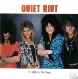 Quiet Riot : The Wild and the Young